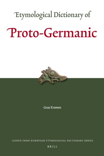 Etymological Dictionary Of Proto Germanic (Leiden Indo European Etymological Dictionary)