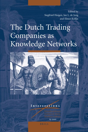 The Dutch Trading Companies as Knowledge Networks