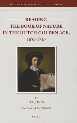 Reading the Book of Nature in the Dutch Golden Age, 1575-1715