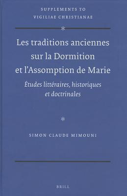 Les Traditions Anciennes Sur La Dormition Et L'Assomption de Marie