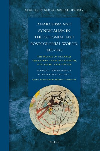 Anarchism and Syndicalism in the Colonial and Postcolonial World, 1870-1940