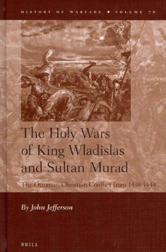 The Holy Wars of King Wladislas and Sultan Murad