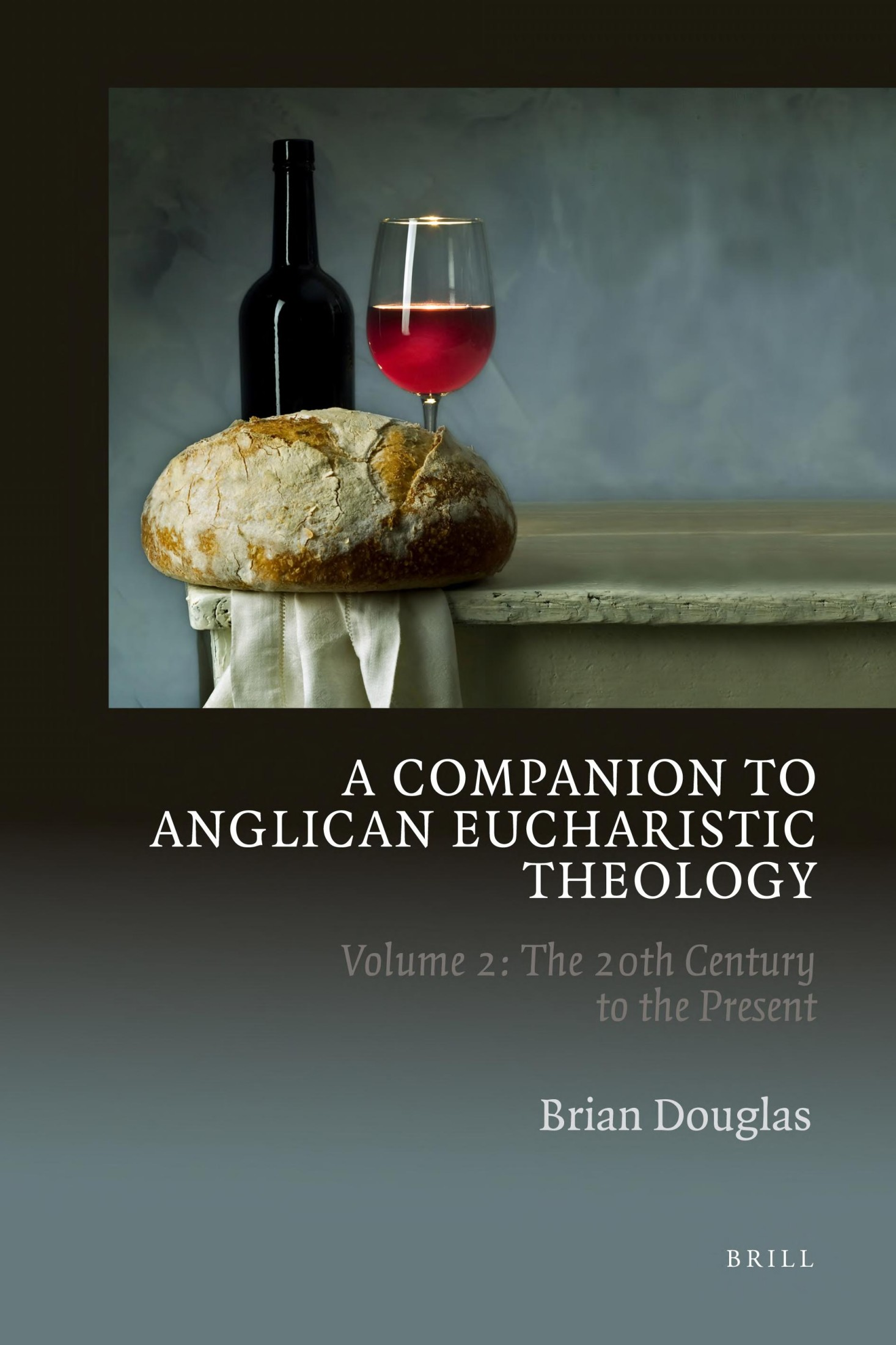 A Companion to Anglican Eucharistic Theology