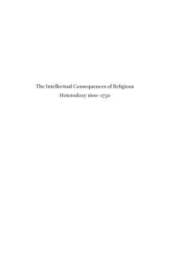 The Intellectual Consequences of Religious Heterodoxy, 1600-1750