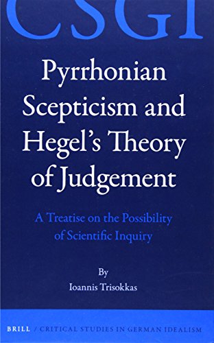 Pyrrhonian Scepticism and Hegel S Theory of Judgement