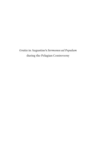 Gratia in Augustine S Sermones Ad Populum During the Pelagian Controversy