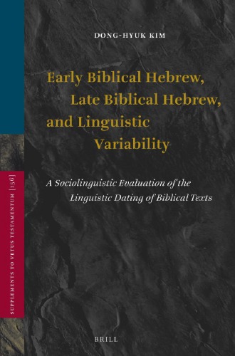 Early Biblical Hebrew, Late Biblical Hebrew, and Linguistic Variability