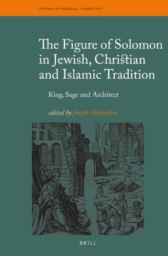 The Figure of Solomon in Jewish, Christian and Islamic Tradition