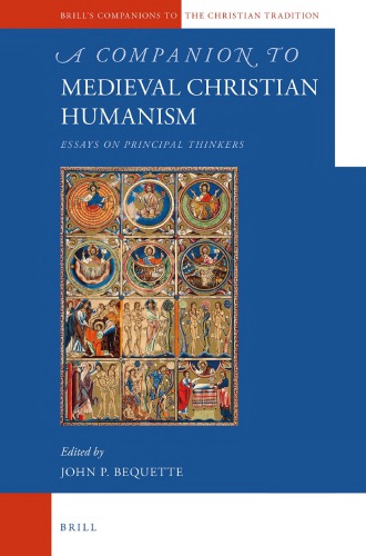 A Companion to Medieval Christian Humanism