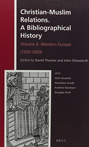 Christian-Muslim Relations. a Bibliographical History.