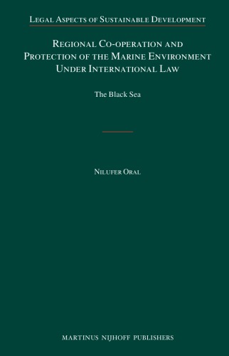 Regional Co-Operation and Protection of the Marine Environment Under International Law