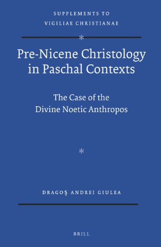 Pre-Nicene Christology in Paschal Contexts