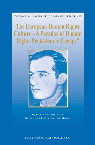 The European Human Rights Culture - A Paradox of Human Rights Protection in Europe?