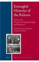 Entangled Histories of the Balkans - Volume Two