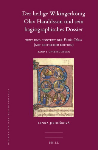 Der Heilige Wikingerkonig Olav Haraldsson Und Sein Hagiographisches Dossier (2 Vols.)