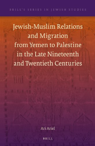 Jewish-Muslim Relations and Migration from Yemen to Palestine in the Late Nineteenth and Twentieth Centuries