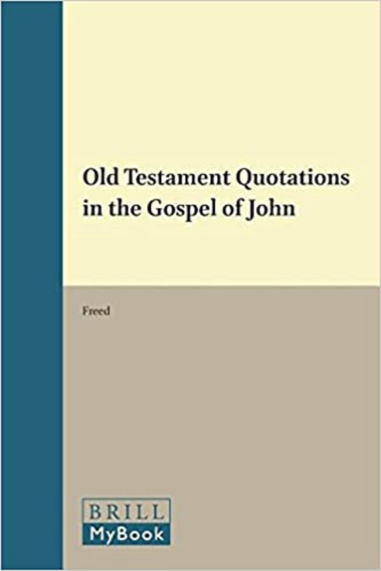 Old Testament Quotations in the Gospel of John