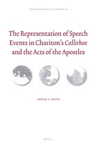 The Representation of Speech Events in Chariton S Callirhoe and the Acts of the Apostles