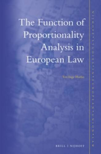 The Function of Proportionality Analysis in European Law