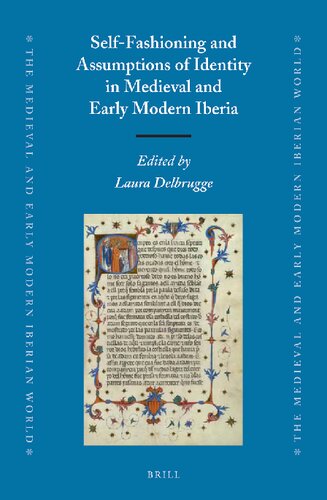 Self-Fashioning and Assumptions of Identity in Medieval and Early Modern Iberia