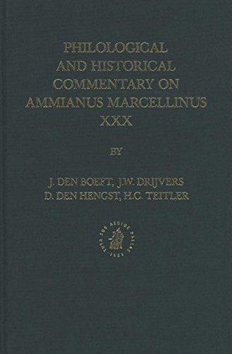 Philological and Historical Commentary on Ammianus Marcellinus XXX