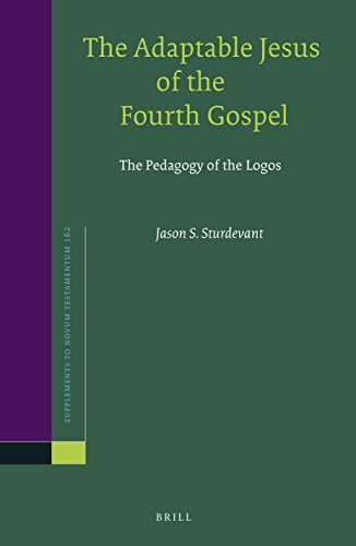 The Adaptable Jesus of the Fourth Gospel