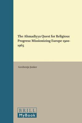 The Ahmadiyya Quest for Religious Progress