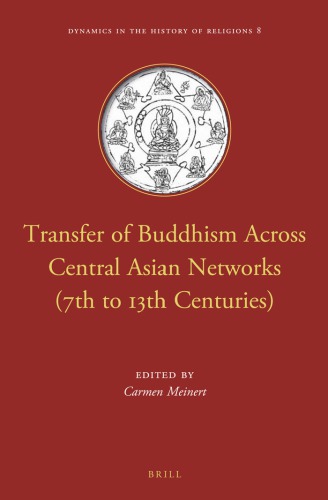 Transfer of Buddhism Across Central Asian Networks (7th to 13th Centuries)