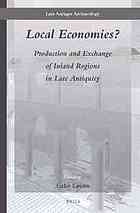 Local economies? : production and exchange of inland regions in late antiquities