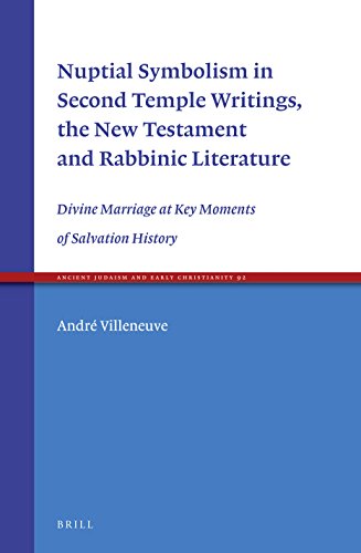 Nuptial Symbolism in Second Temple Writings, the New Testament and Rabbinic Literature