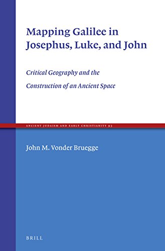 Mapping Galilee in Josephus, Luke, and John