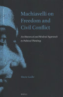 Machiavelli on freedom and civil conflict : an historical and medical approach to political thinking