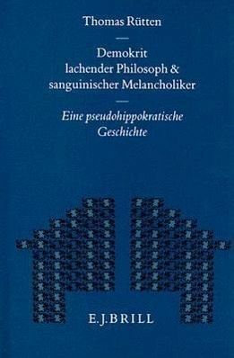 Demokrit - Lachender Philosoph Und Sanguinischer Melancholiker