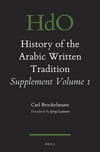 History of the Arabic Written Tradition Supplement Volume 1