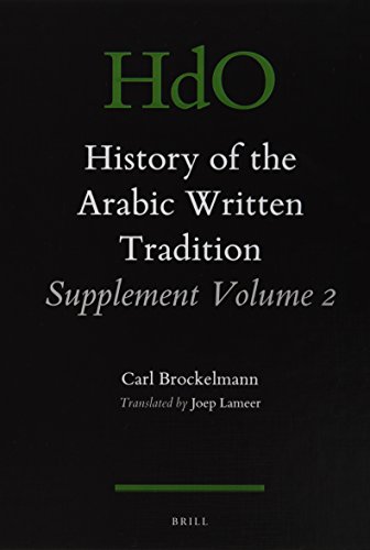 History of the Arabic Written Tradition Supplement Volume 2