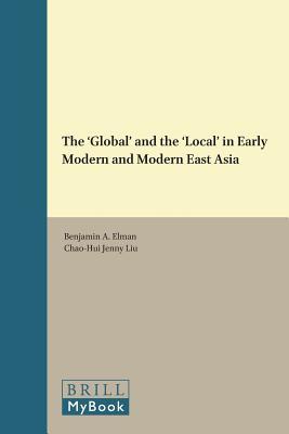 The 'Global' and the 'Local' in Early Modern and Modern East Asia