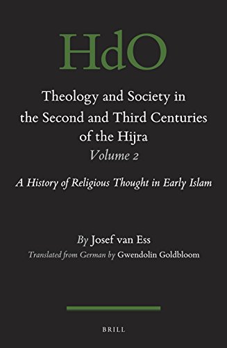 Theology and Society in the Second and Third Centuries of the Hijra. Volume 2