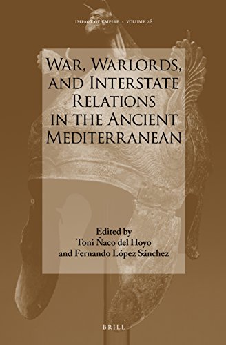 War, warlords, and interstate relations in the ancient Mediterranean