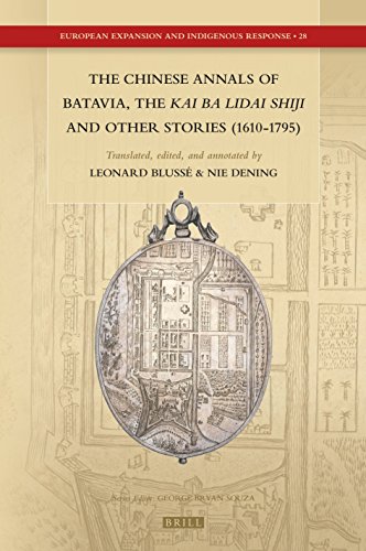 The Chinese annals of Batavia, the Kai Ba Lidai Shiji and other stories (1610-1795)