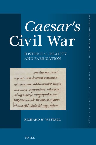 Caesar's Civil War : historical reality and fabrication