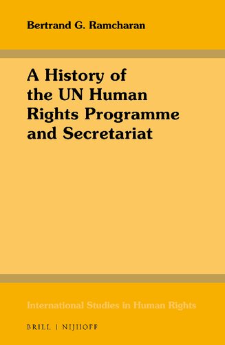 A history of the UN human rights programme and secretariat