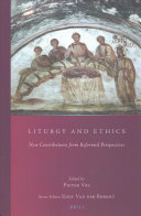 Liturgy and Ethics (Studies in Reformed Theology)