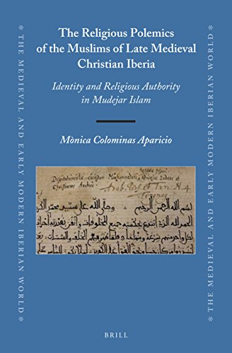 The Religious Polemics of the Muslims of Late Medieval Christian Iberia