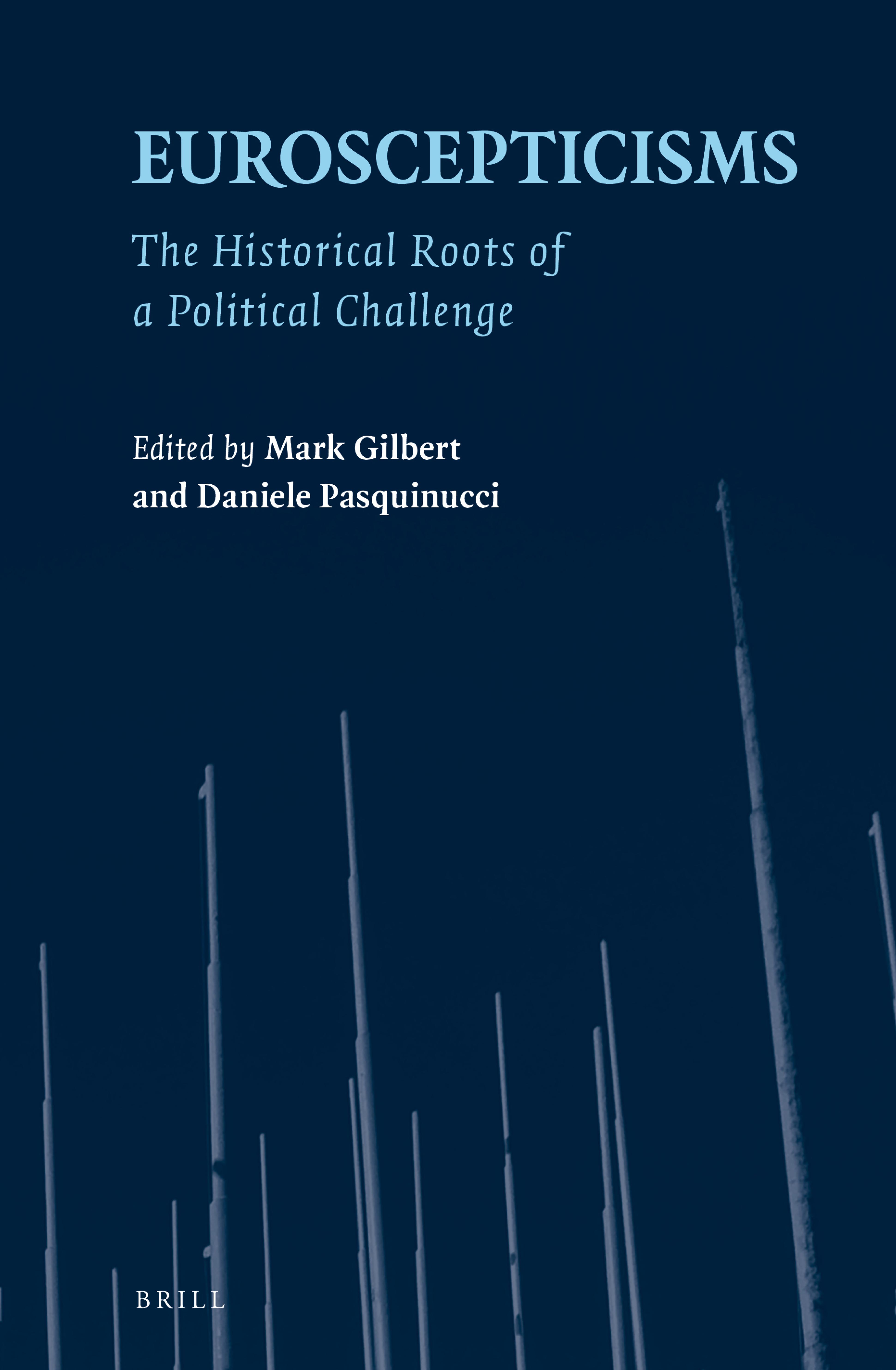 Euroscepticisms the historical roots of a political challenge