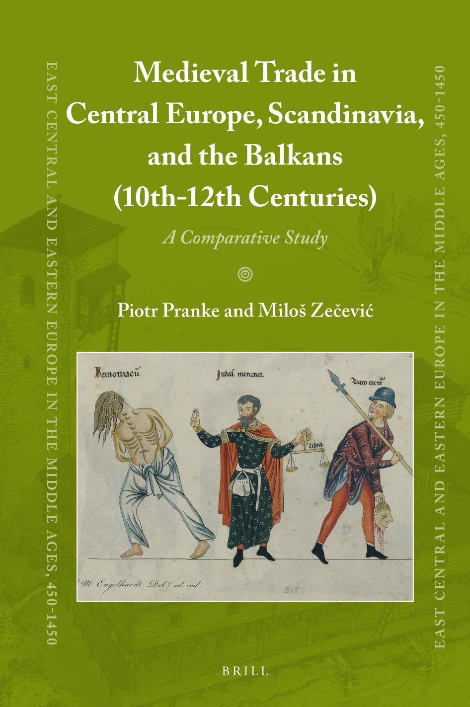 Medieval trade in Central Europe, Scandinavia, and the Balkans (10th-12th centuries) a comparative study