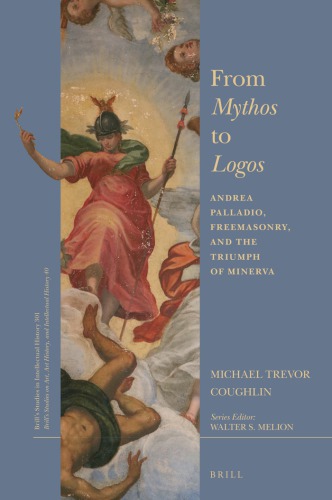 From mythos to logos : Andrea Palladio, freemasonry, and the triumph of Minerva