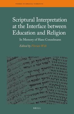 Scriptural interpretation at the interface between education and religion : in memory of Hans Conzelmann