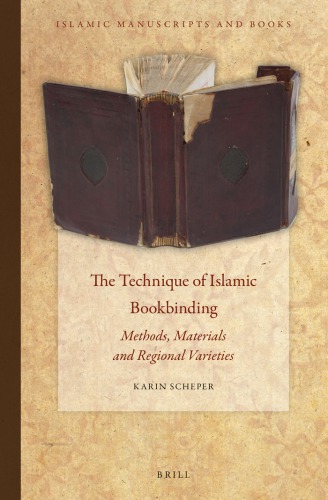 The Technique of Islamic Bookbinding (Islamic Manuscripts and Books)