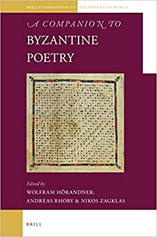 A Companion to Byzantine Poetry