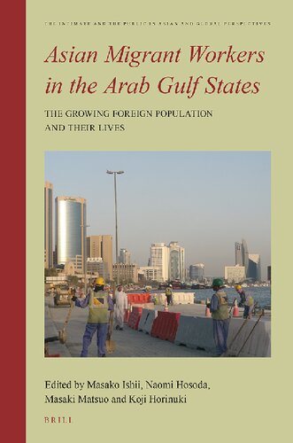 Asian migrant workers in the Arab Gulf States : the growing foreign population and their lives